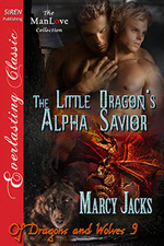 Book 9: The Little Dragon's Alpha Savior -- Marcy Jacks