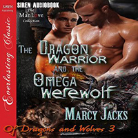 The Dragon Warrior and the Omega Werewolf  -- Marcy Jacks